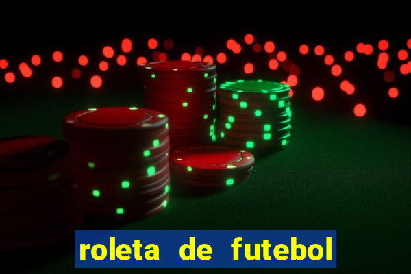 roleta de futebol roleta jogadores de futebol para